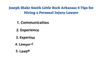 Joseph Blake Smith Little Rock Arkansas 5 Tips for Hiring a Personal Injury Lawyer
