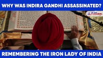 Why was Indira Gandhi Assassinated?