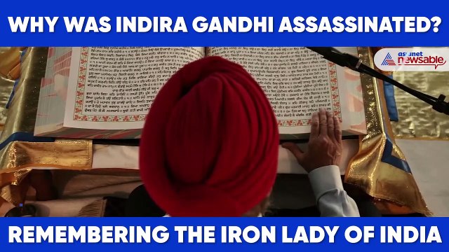 Why was Indira Gandhi Assassinated?