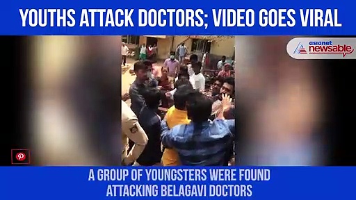 Belagavi doctors attacked; video goes viral