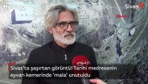 Sivas'ta şaşırtan görüntü! Tarihi medresenin eyvan kemerinde 'mala' unutuldu