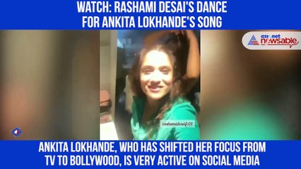 Rashami Desai's dance for Ankita Lokhande's song