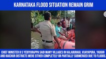 Karnataka flood situation remain grim