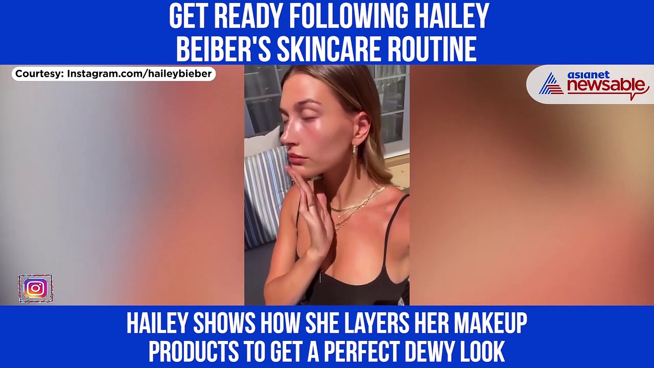 Hollywood actress Hailey Beiber follows a proper skincare regime to get 'perfect dewy finish' (Watch)
