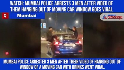 Watch: Mumbai Police arrests 3 men after video of them hanging out of moving car window goes viral