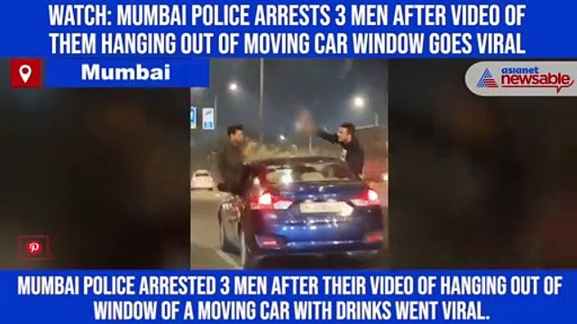 Watch: Mumbai Police arrests 3 men after video of them hanging out of moving car window goes viral