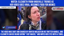 Watch: Elizabeth from Knoxville trends as her video goes viral; becomes food for memes