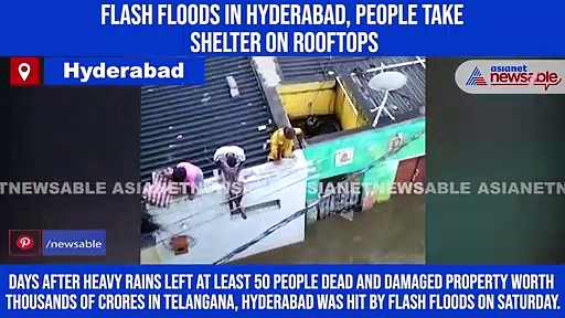 Flash floods in Hyderabad, people take shelter on rooftops