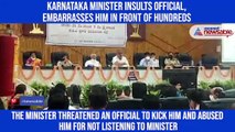 Karnataka minister insults official, embarrasses him in front of hundreds