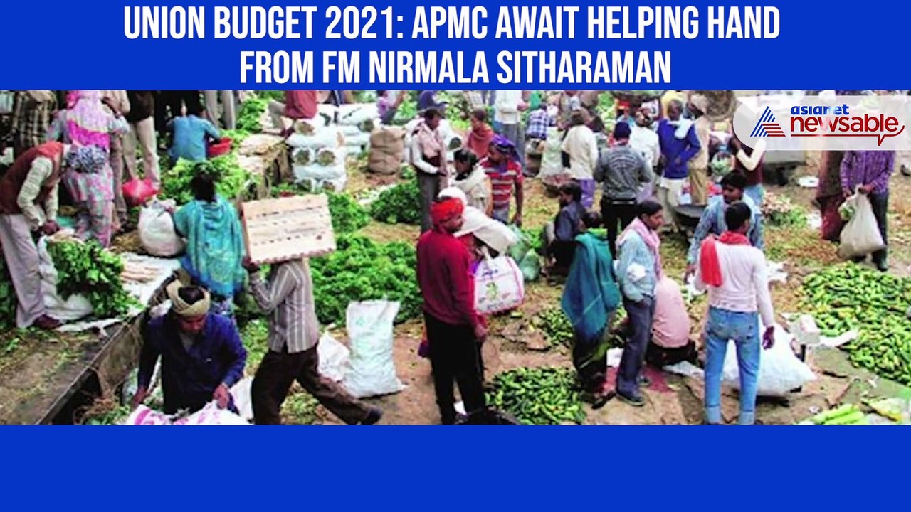 Union Budget 2021: APMC await helping hand from FM Nirmala Sitharaman