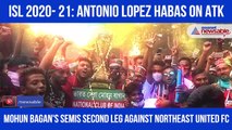 Antonio Lopez Habas on NEU semis second leg