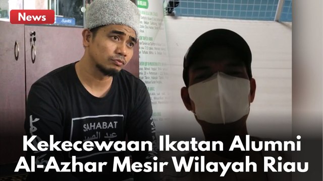 Ikatan Alumni Al-Azhar Mesir Wilayah Riau Ungkapkan Kekecewaan Terhadap Singapura !