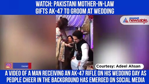 Watch: Pakistani mother-in-law gifts AK-47 to groom at wedding