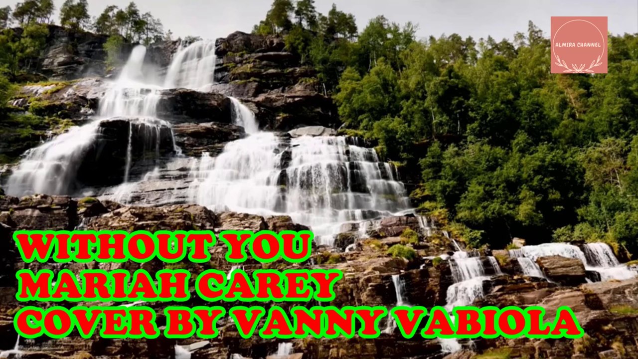 WITHOUT YOU - MARIAH CAREY COVER BY VANNY VABIOLA