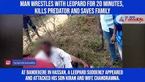Man wrestles with leopard for 20 minutes, kills predator and saves family