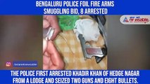 Bengaluru Police foil fire arms smuggling bid, 8 arrested