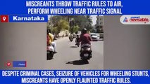 Miscreants throw traffic rules to air, perform wheeling near traffic signal