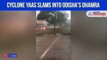 Cyclone Yaas slams into Odisha's Dhamra