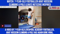 Watch: 7-year-old footballer Arat Hosseini climbing a pole leaves netizens inspired