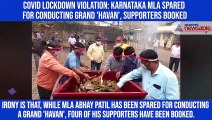 COVID lockdown violation: Karnataka MLA spared for conducting grand 'havan', supporters booked