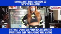 Rakhi Sawant sang 'Go Corona Go' with the paparazzi
