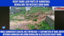 Heavy rains lash parts of Karnataka; Bengaluru too receives good rains
