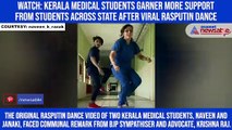 Watch: Kerala medical students garner more support from students across state after viral Rasputin dance