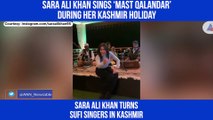 Sara Ali Khan sings ‘Mast Qalandar’ during her Kashmir holiday