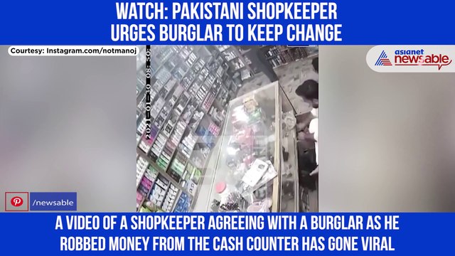 Pakistani shopkeeper urges burglar to keep change