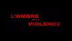 L'OMBRE DE LA VIOLENCE (2019) HDTV FRENCH
