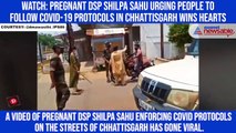 Watch: Pregnant DSP Shilpa Sahu urging people to follow COVID-19 protocols in Chhattisgarh wins hearts