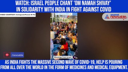 Watch: Israel people chant 'Om Namah Shivay' in solidarity with India in fight against COVID