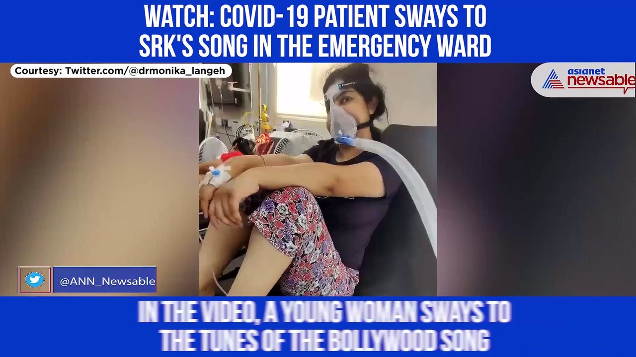Covid-19 patient sways to SRK's song in the eme...