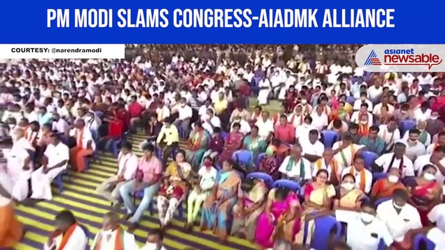 PM Modi slams Congress-AIADMK alliance