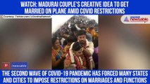 Madurai Couple's creative idea to get married on plane amid Covid restrictions