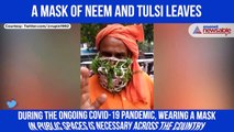 Saint wears a mask made of 'Neem and Tulsi leaves'