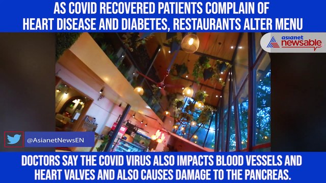 As Covid recovered patients complain of heart disease and diabetes, restaurants alter menu