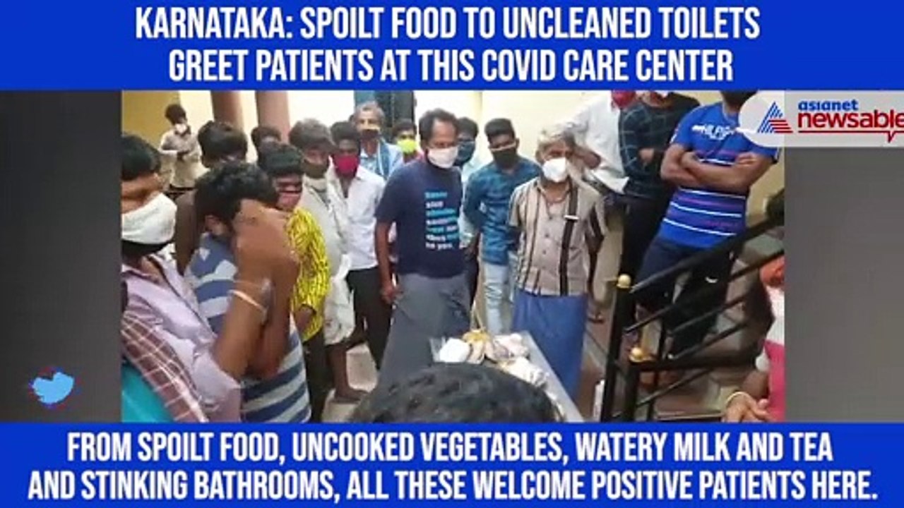 Karnataka: Spoilt food to uncleaned toilets greet patients at this Covid Care Center