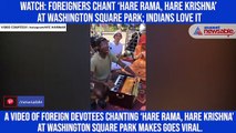 Watch: Foreigners chant ‘Hare Rama, Hare Krishna’ at Washington Square Park; Indians love it