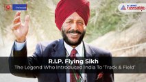 R.I.P. Milkha Singh: Tribute to the Flying Sikh