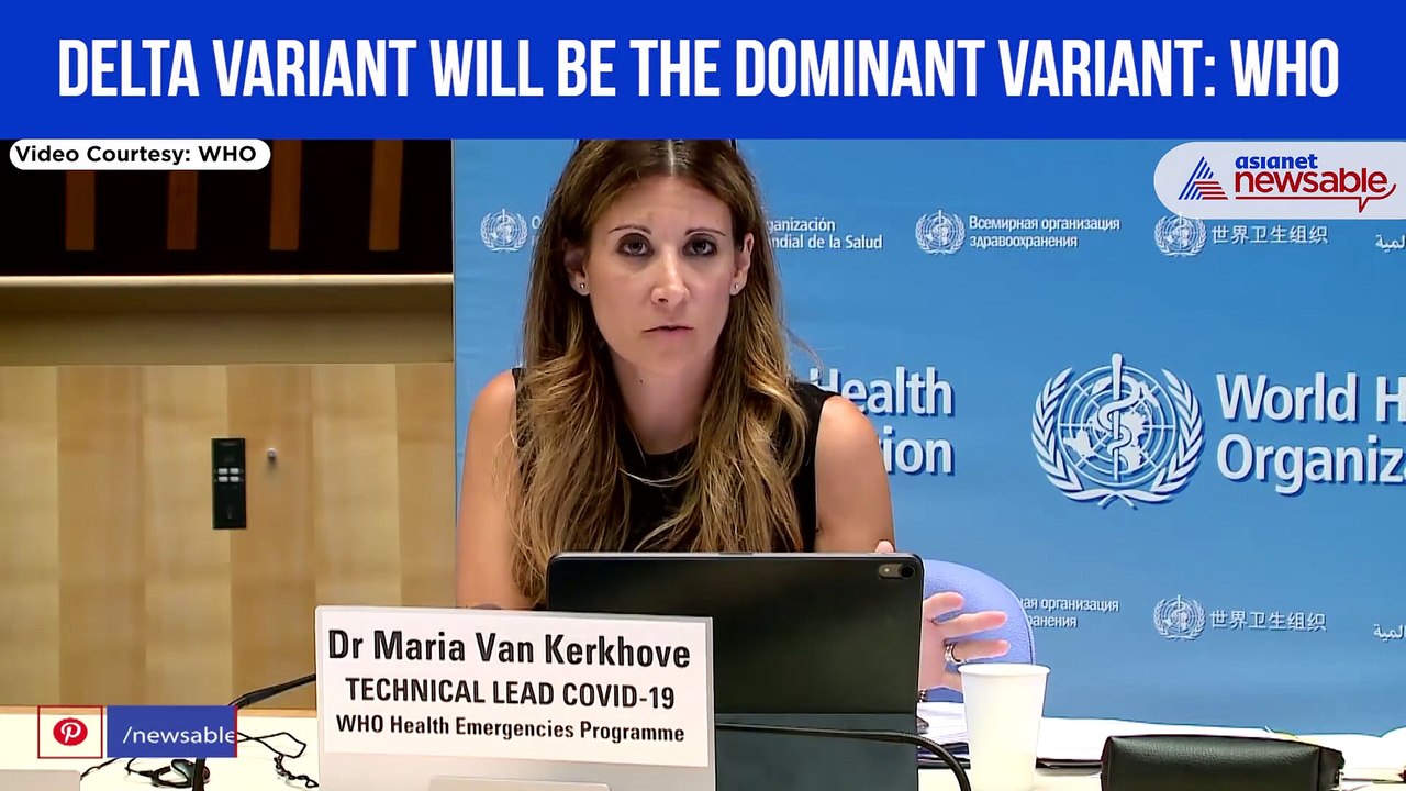 Delta variant will be the dominant variant: WHO