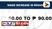 Wage increase para sa minimum wage earners sa Regions 1, 2, at 13, aprubado na ng Wage Board