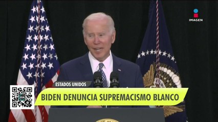 Masacre en Buffalo: Biden denuncia "veneno" por el supremacismo blanco"