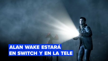 ‘Alan Wake Remastered’ llegará a Nintendo Switch en otoño