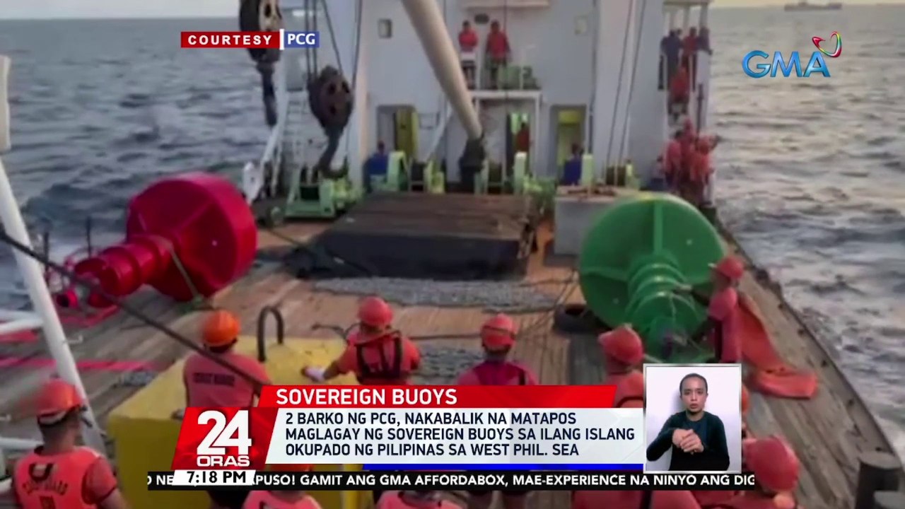 2 barko ng PCG, nakabalik na matapos maglagay ng sovereign buoys sa ilang islang okupado ng Pilipinas sa West Phil. Sea | 24 Oras