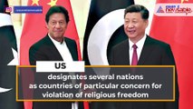 US designates Pakistan and China as countries of particular concern for religious freedom violation