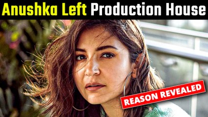 Revealed! Reason Why Anushka Sharma Left Her Production House