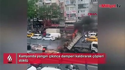 Kamyonda yangın çıkınca damperi kaldırarak çöpleri döktü