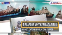 5 reasons why Kerala tableau did not enter Republic Day parade