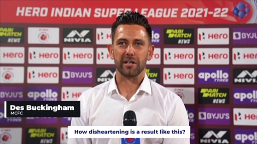 ISL 2021-22: Proud about how MCFC responded after losing an influential player - Des Buckingham